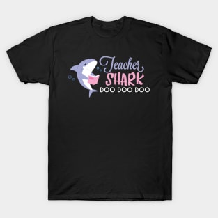 Teacher Shark Doo Doo Doo - Funny Teachers Gift T-Shirt